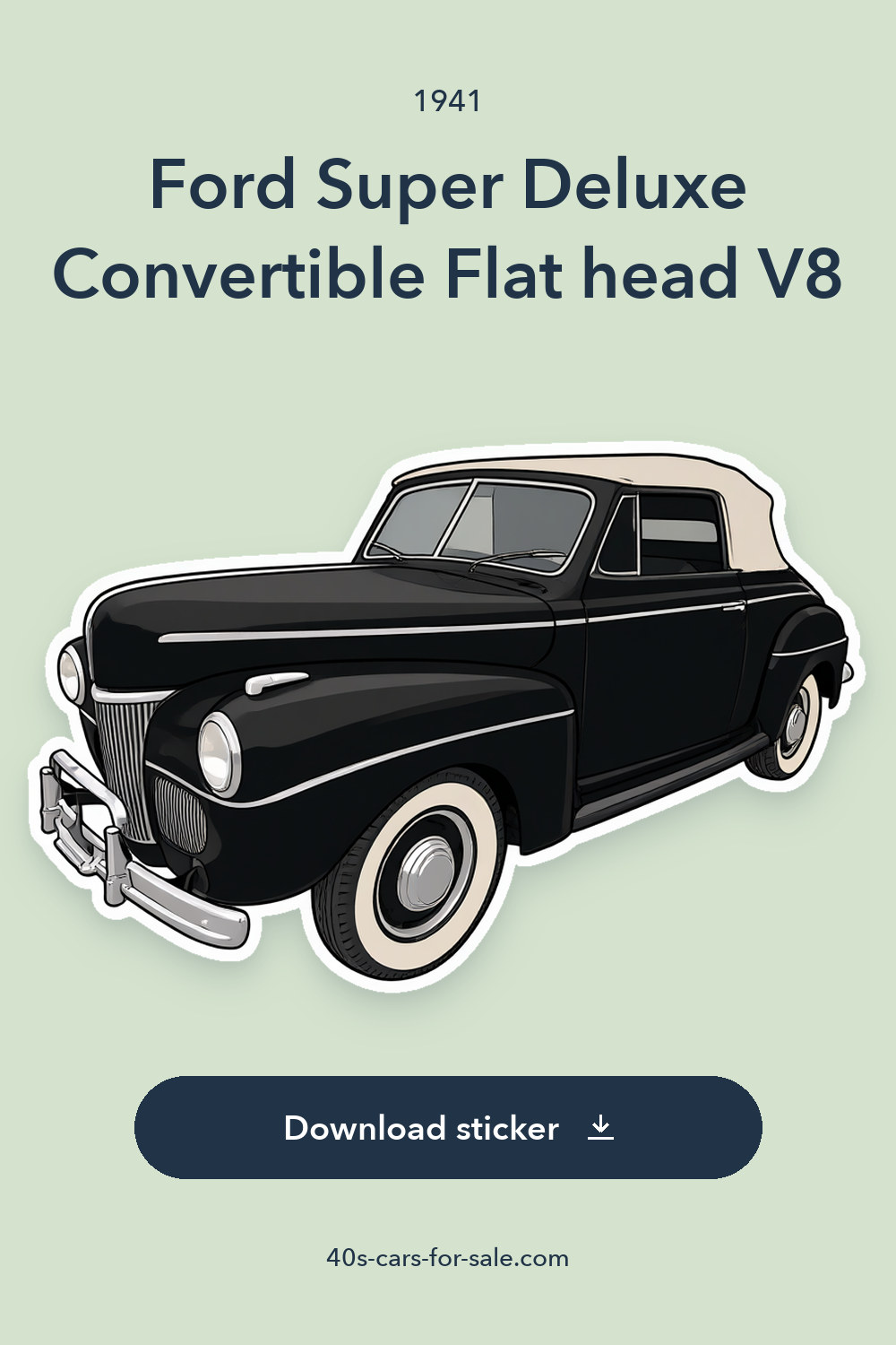 1941 Ford Super Deluxe Convertible Flat head V8 sticker preview